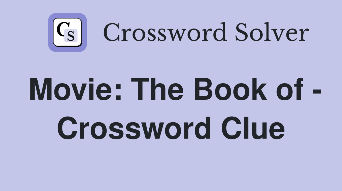 movie-the-book-of-crossword-clue-answers-crossword-solver